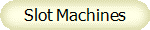 Slot Machines
